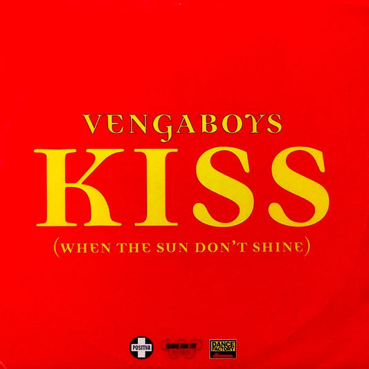 Vengaboys : Kiss (When The Sun Don't Shine) (12")