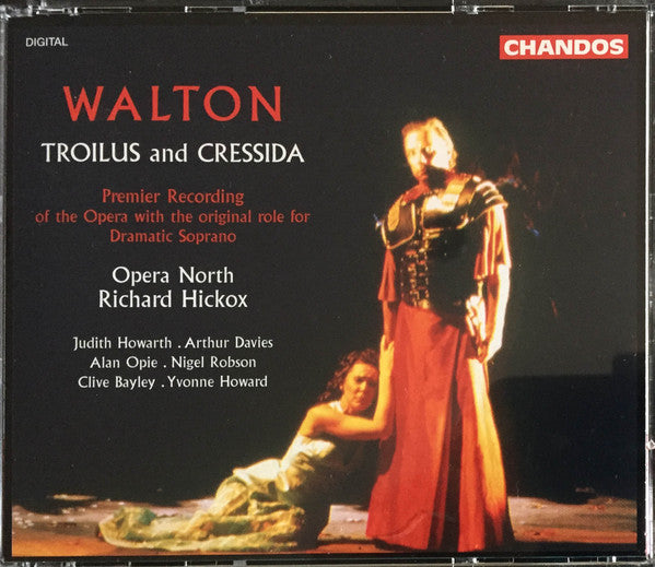 Sir William Walton - Opera North, Richard Hickox, Judith Howarth, Arthur Davies, Alan Opie, Nigel Robson, Clive Bayley, Yvonne Howard : Troilus and Cressida (2xCD, Album + Box, Sli)