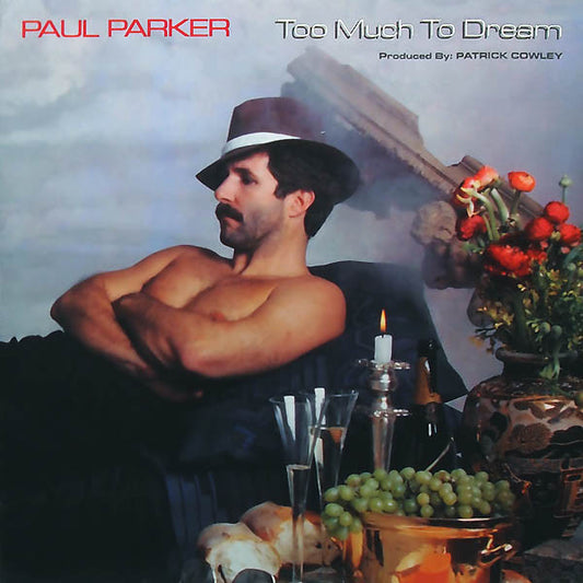 Paul Parker : Too Much To Dream (LP, Album)