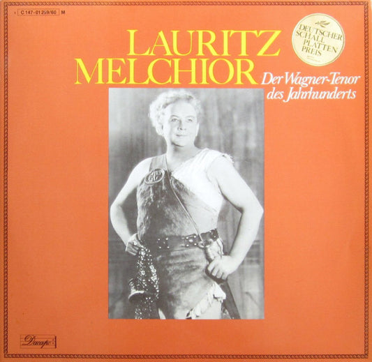 Lauritz Melchior : Der Wagner-Tenor Des Jahrhunderts (2xLP, Comp, Mono)