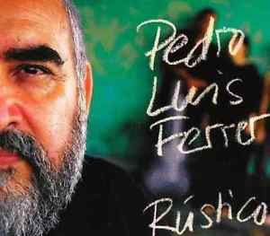Pedro Luis Ferrer : Rústico (CD, Album)