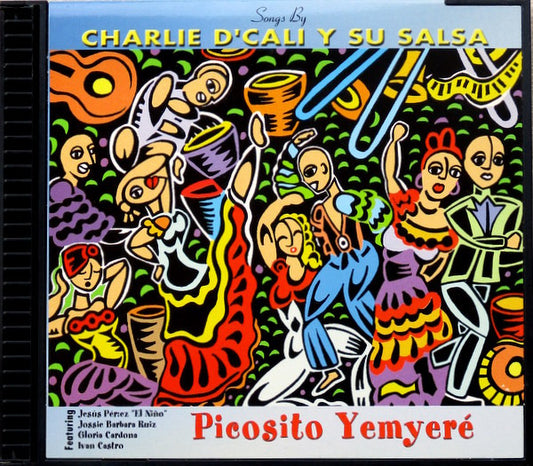 Charlie D'Cali Y Su Salsa : Picosito Yemyeré (CD, Album)