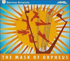 Harrison Birtwistle, BBC Symphony Orchestra, BBC Singers, Andrew Davis, Martyn Brabbins : The Mask Of Orpheus (3xCD, Album)