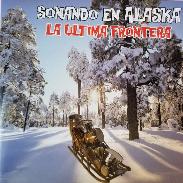 Various : Sonando En Alaska La Ultima Frontera (CD, Comp)