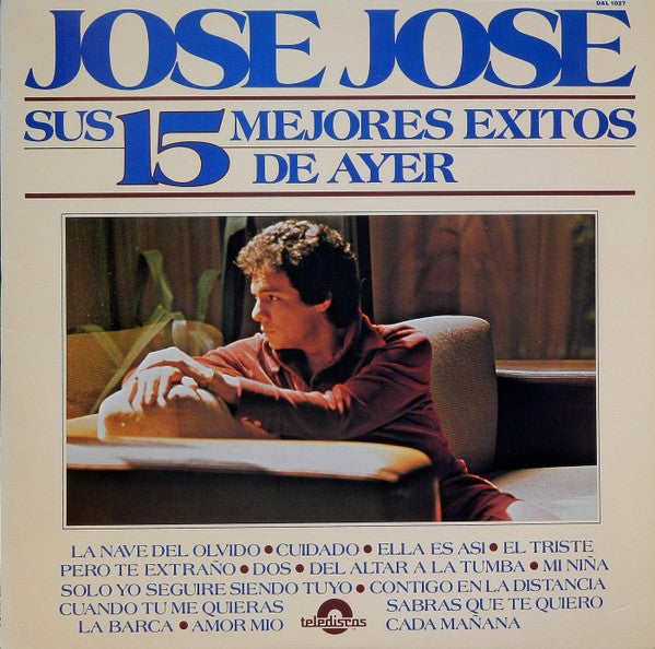 José José : Sus 15 Mejores Éxitos De Ayer (LP, Comp)