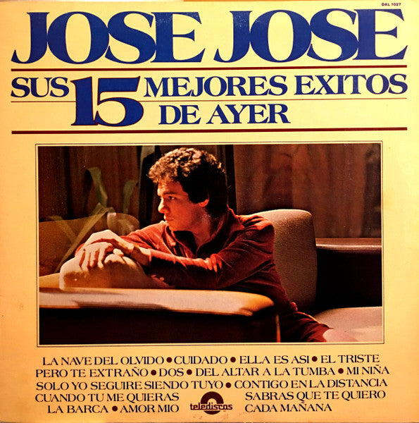 José José : Sus 15 Mejores Éxitos De Ayer (LP, Comp)