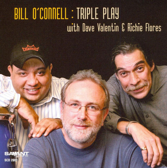 Bill O'Connell With Dave Valentin & Richie Flores : Triple Play (CD, Album)
