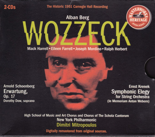 Alban Berg, Arnold Schoenberg, Ernst Krenek, Mack Harrell, Eileen Farrell, Joseph Mordino, Ralph Herbert, Dorothy Dow, Chorus Of The High School Of Music And Art And Schola Cantorum Of New York, New York Philharmonic, Dimitri Mitropoulos : Wozzeck - Erwartung, Op. 17 - Symphonic Elegy For String Orchestra ( In Memoriam Anton Webern) (2xCD, Album, Comp, Mono, RE, RM)