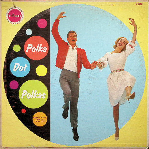George Poole And His Polka Dots : Polka Dot Polkas (LP, Album, Mono)
