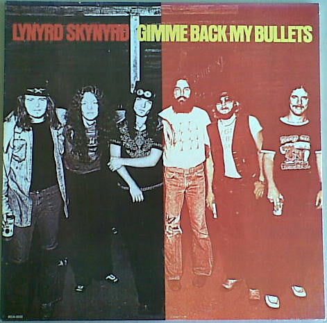 Lynyrd Skynyrd : Gimme Back My Bullets (LP, Album, RE)